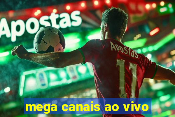 mega canais ao vivo